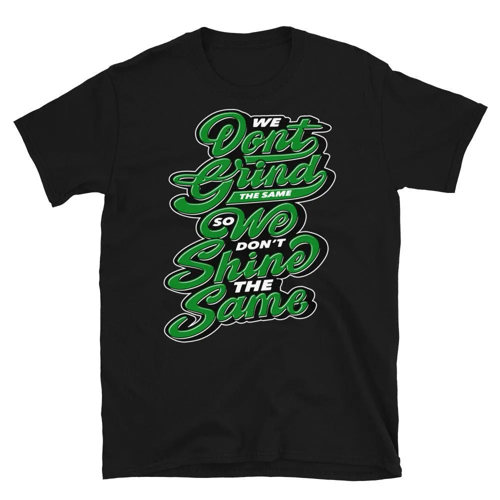 1 Low Lucky Green Shirt We Don't Grind The Same