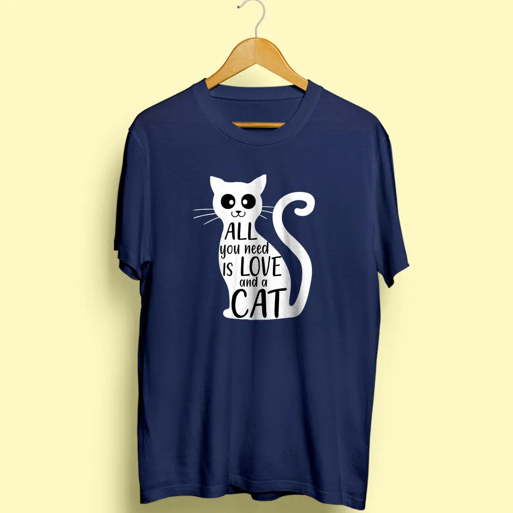 All You Need Is Love and a Cat Half Sleeve T-Shirt