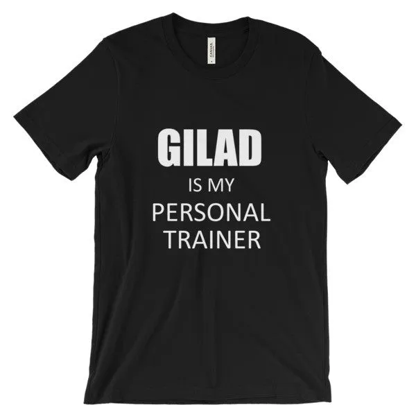 Gilad is my personal trainer- Unisex short sleeve t-shirt