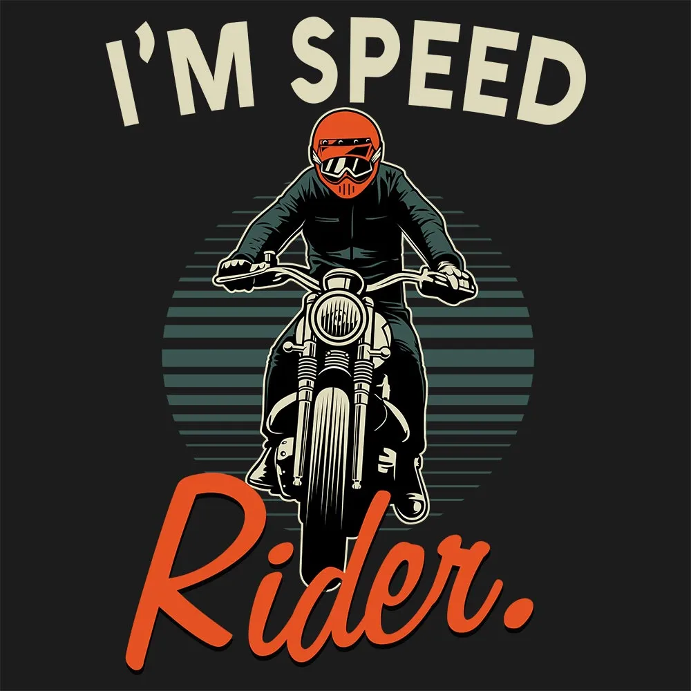 I'm Speed Rider Half Sleeve T-Shirt