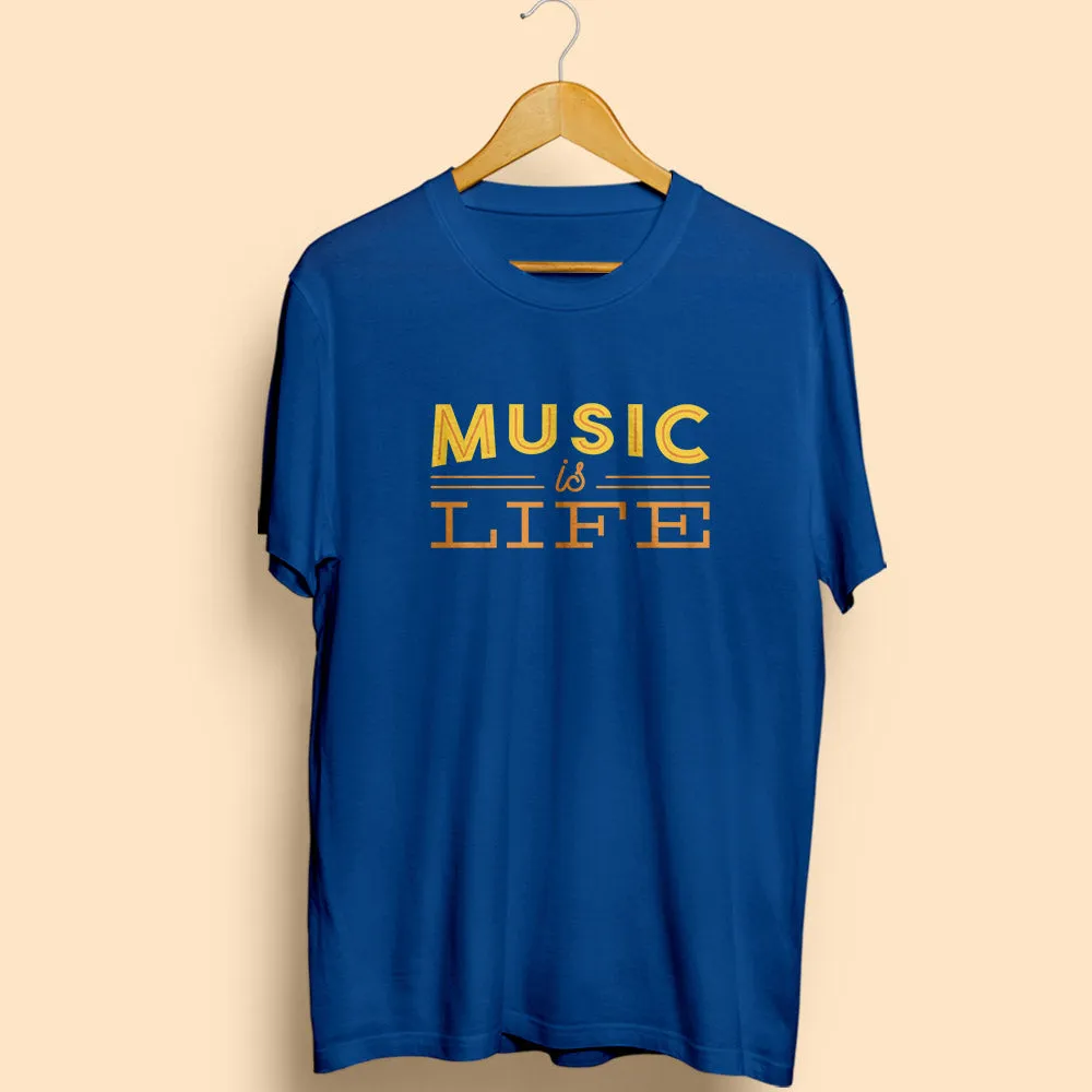 Music Is Life Half Sleeve T-Shirt